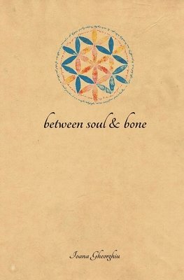 bokomslag Between Soul and Bone