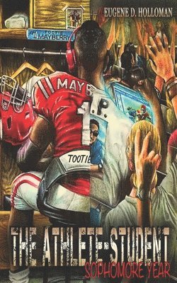 Eugene Holloman - The Athlete-Student: Sophomore Year, Häftad