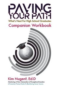 bokomslag Paving Your Path What's Next for High School Graduates Companion Workbook