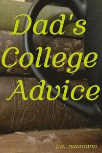 bokomslag Dad's College Advice