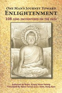 bokomslag One Man's Journey Toward Enlightenment: 108 Gems Encountered on the Path