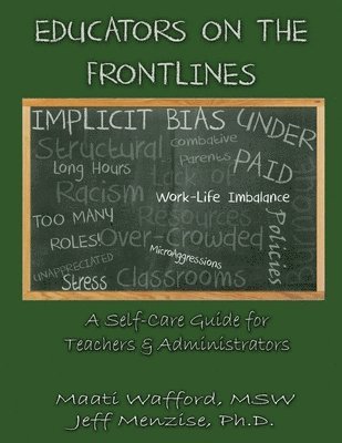 bokomslag Educators on the Frontlines: A Self-Care Guide for Teachers & Administrators