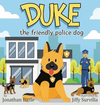 Jonathan P Bittle, Jonathan P. Bittle - Duke the friendly police dog, Inbunden