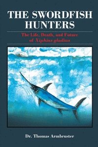 bokomslag The Swordfish Hunters