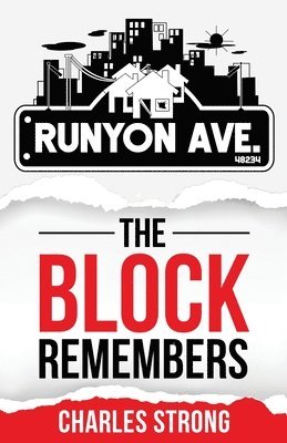 Runyon Ave: The Block Remembers 1