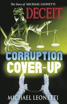 bokomslag Deceit, Corruption, Cover-Up