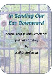 bokomslag In Bending Our Ear Downward