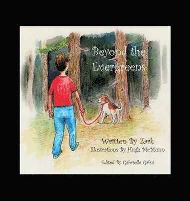 bokomslag Beyond the Evergreens: A Story of A Boy, His Dog, and Their Final Adventure