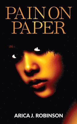 Arica Robinson - Pain On Paper, Häftad