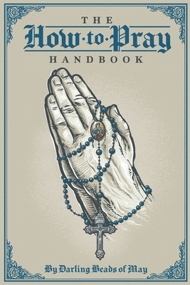 The How to Pray Handbook 1