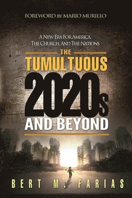 bokomslag The Tumultuous 2020's and Beyond