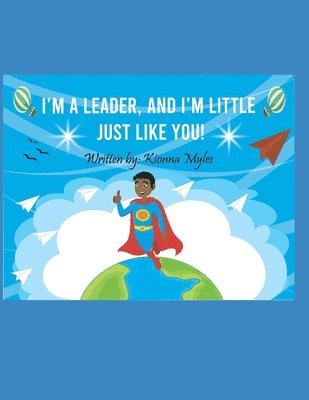 I'm a Leader, and I'm Little Just Like You! 1
