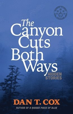 Dan T Cox, Dan T. Cox - Canyon Cuts Both Ways, Häftad
