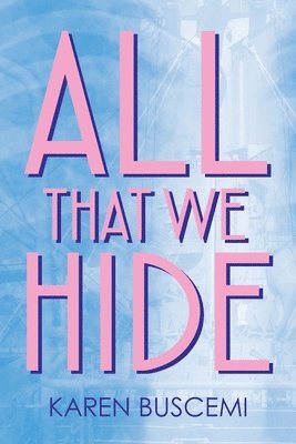 All That We Hide 1