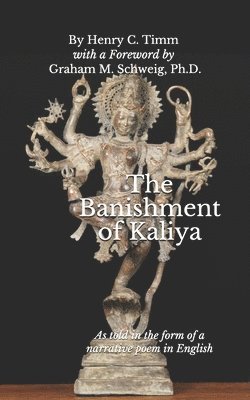 bokomslag The Banishment of Kaliya: As told in the form of a narrative poem in English