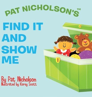 Pat Nicholson's Find It and Show Me 1