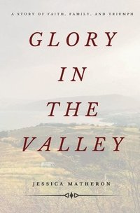 bokomslag Glory In The Valley