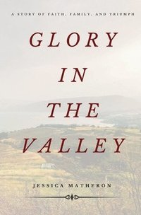 bokomslag Glory In The Valley