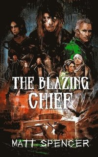 bokomslag The Blazing Chief