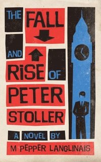 bokomslag The Fall and Rise of Peter Stoller