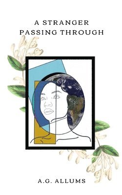 A. G. Allums - A Stranger Passing Through, Häftad