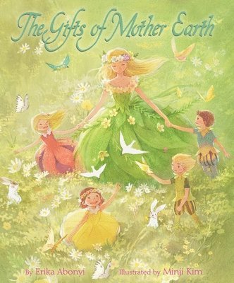 The Gifts of Mother Earth