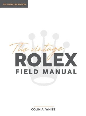 bokomslag The Vintage Rolex Field Manual