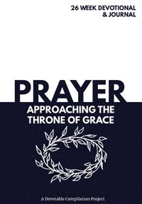 bokomslag Prayer Approaching the Throne of Grace