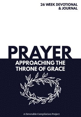 Prayer Approaching the Throne of Grace 1