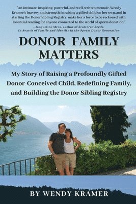 Wendy Kramer - Donor Family Matters, Häftad