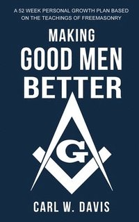 bokomslag Making Good Men Better