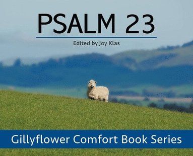 bokomslag Psalm 23: A Gillyflower Comfort Book