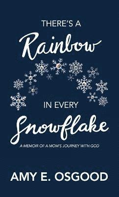 There's a Rainbow in Every Snowflake 1