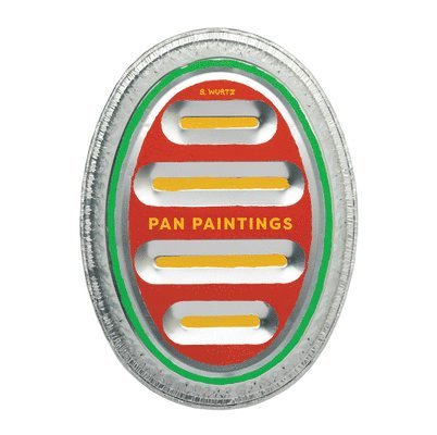 Barney Kulok - B. Wurtz: Pan Paintings, Inbunden