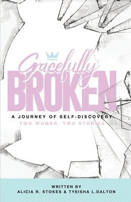 bokomslag Gracefully Broken: A Journey of Self-Discovery