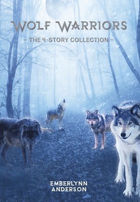 bokomslag Wolf Warriors: The 4-Story Collection