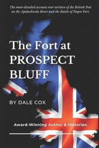 bokomslag The Fort at Prospect Bluff