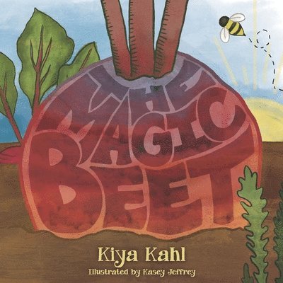 Kiya Kahl - The Magic Beet, Häftad