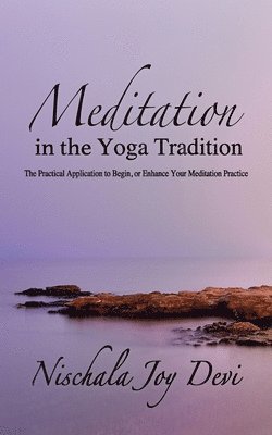 Meditation in the Yoga Tradition 1