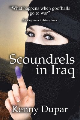 bokomslag Scoundrels in Iraq: An Engineer's Adventures