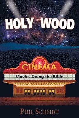 bokomslag Holy Wood: Movies Doing the Bible