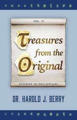Treasures from the Original Vol. II: Studies in Philippians 1