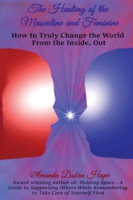 The Healing of the Masculine and Feminine 1