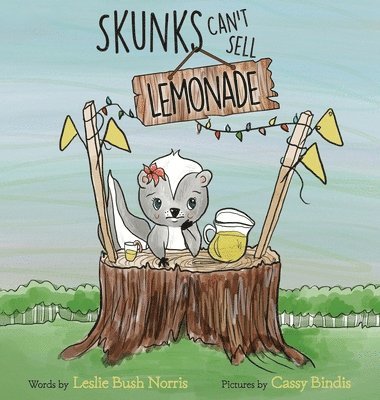 bokomslag Skunks Can't Sell Lemonade