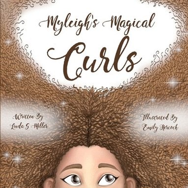 Linda S Miller - Myleigh's Magical Curls, Häftad