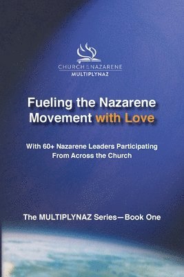bokomslag Fueling the Nazarene Movement with Love