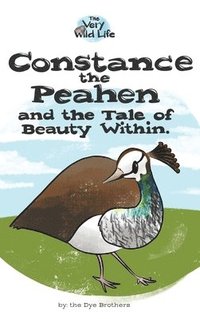 bokomslag Constance the Peahen and the Tale of Beauty Within