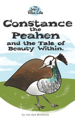 bokomslag Constance the Peahen and the Tale of Beauty Within