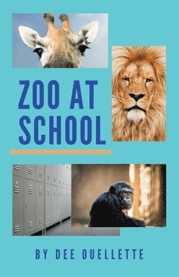Denise C. Ouellette, Denise C Ouellette - Zoo at School, Häftad