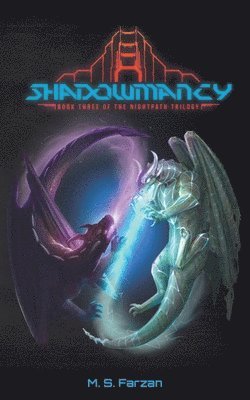 M. S. Farzan - Shadowmancy: Book Three of the Nightpath Trilogy, Häftad